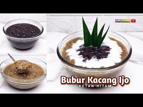 Resep Bubur Kacang Hijau Ketan Hitam Kental