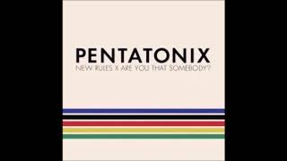 New Rules X Are you that somebody Pentatonix {Hour loop}