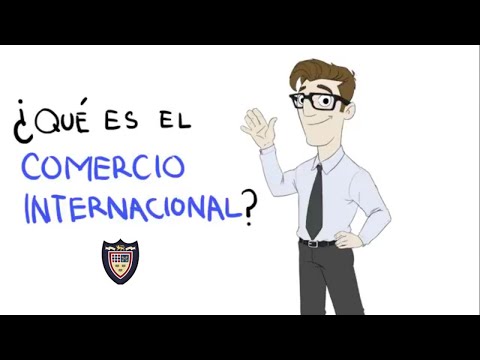 ¿Qué es Comercio Internacional? Ventajas y Desventajas