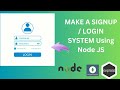 Login and signup system with user authentication using node js express js  mongodb