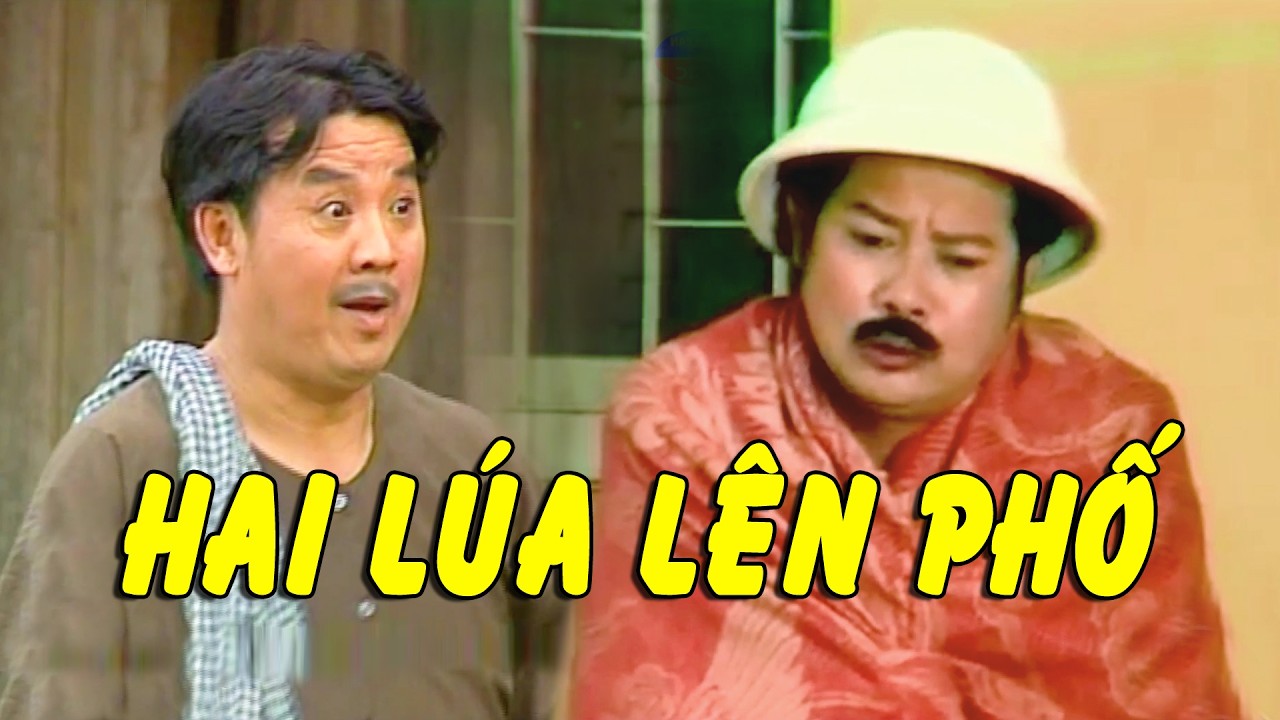 Hai Lúa Lên Sài Gòn Nhầm Lẫn Con Dâu | Bảo Quốc, Thanh Nam, Trung Dân, Hồng Vân, Hữu Nghĩa