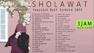 FULL ALBUM SHOLAWAT TERBARU 3 JAM NON STOP TANPA IKLAN VIRAL 2023#sholawatterbaru#sholawatmerdu