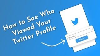 How to See Who Viewed Your Twitter Profile (2023) - Twitter Profile Views