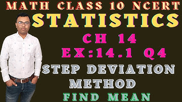 10th class math ch 14 ex 14.1 Q4 Statistics  @MATHEMATICS WITH KUNAL ANAND  | STEP DEVIATION METHOD