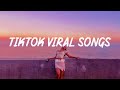 Tiktok viral songs 🧁 Tiktok songs 2023 ~ Trending tiktok songs