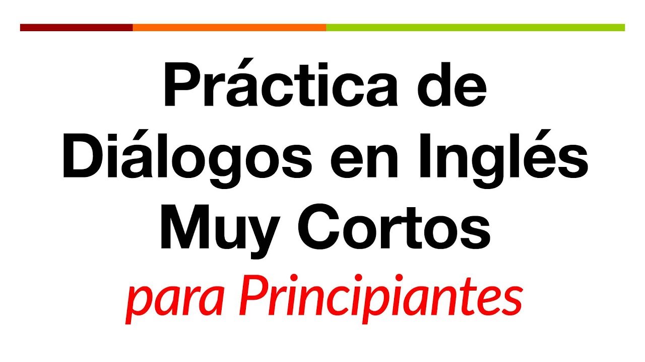 Practica De Dialogos En Ingles Muy Cortos Para Principiantes Youtube