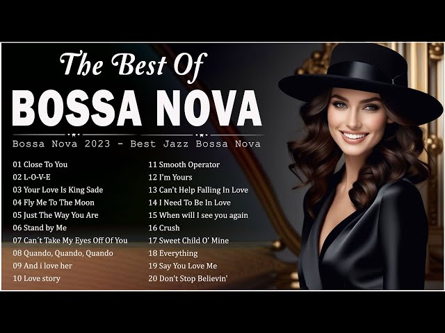 Best 20 Relaxing Beautiful Bossa Nova Songs 80's 90's - Jazz Bossa Nova Covers Collection class=