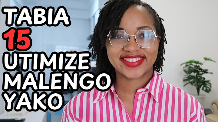 TABIA 15 ZA KUWA NAZO ILI MALENGO YAKO YA FEDHA YATIMIE