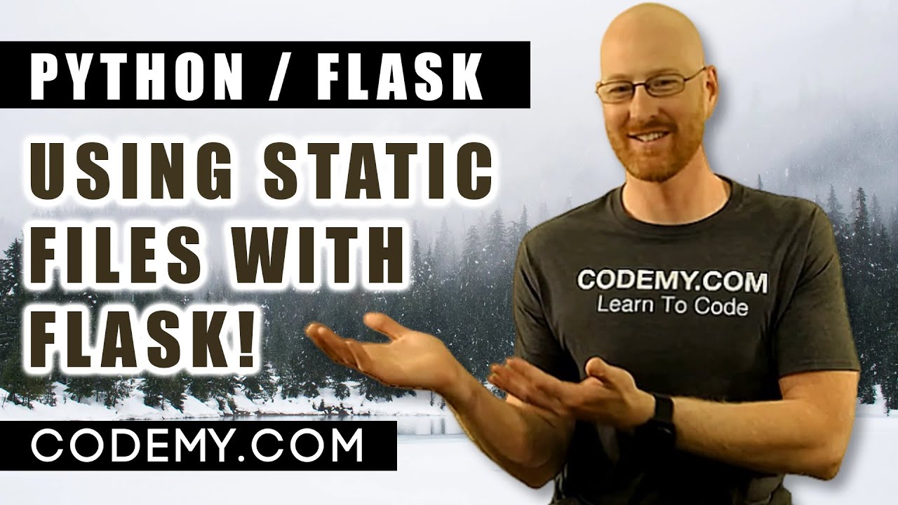 Using Static Files With Flask - Python And Flask #7