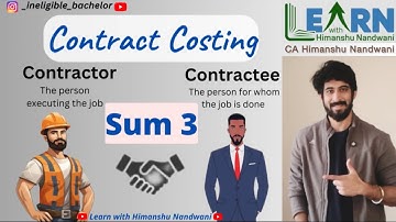 Contract Costing | Sum 3 | Cost Accounts | VNSGU | B.Com Sem 4 | CA - IPCC | #himanshunandwani
