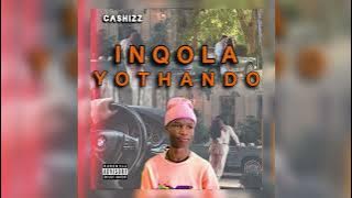 Cashizz - INQOLA YOTHANDO