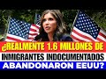 ¿REALMENTE 1.6 MILLONES DE INMIGRANTES INDOCUMENTADOS ABANDONARON EEUU?