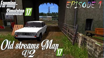 FS17 Timelapse ★ Old_Streams_map V2 ★ #1 ★ Getting rich