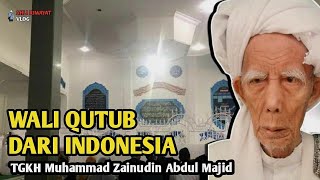 WALI QUTUB DARI TIMUR..! Riwayat TGKH Muhammad Zainudin Abdul Majid Pendiri Nahdlatul Wathan