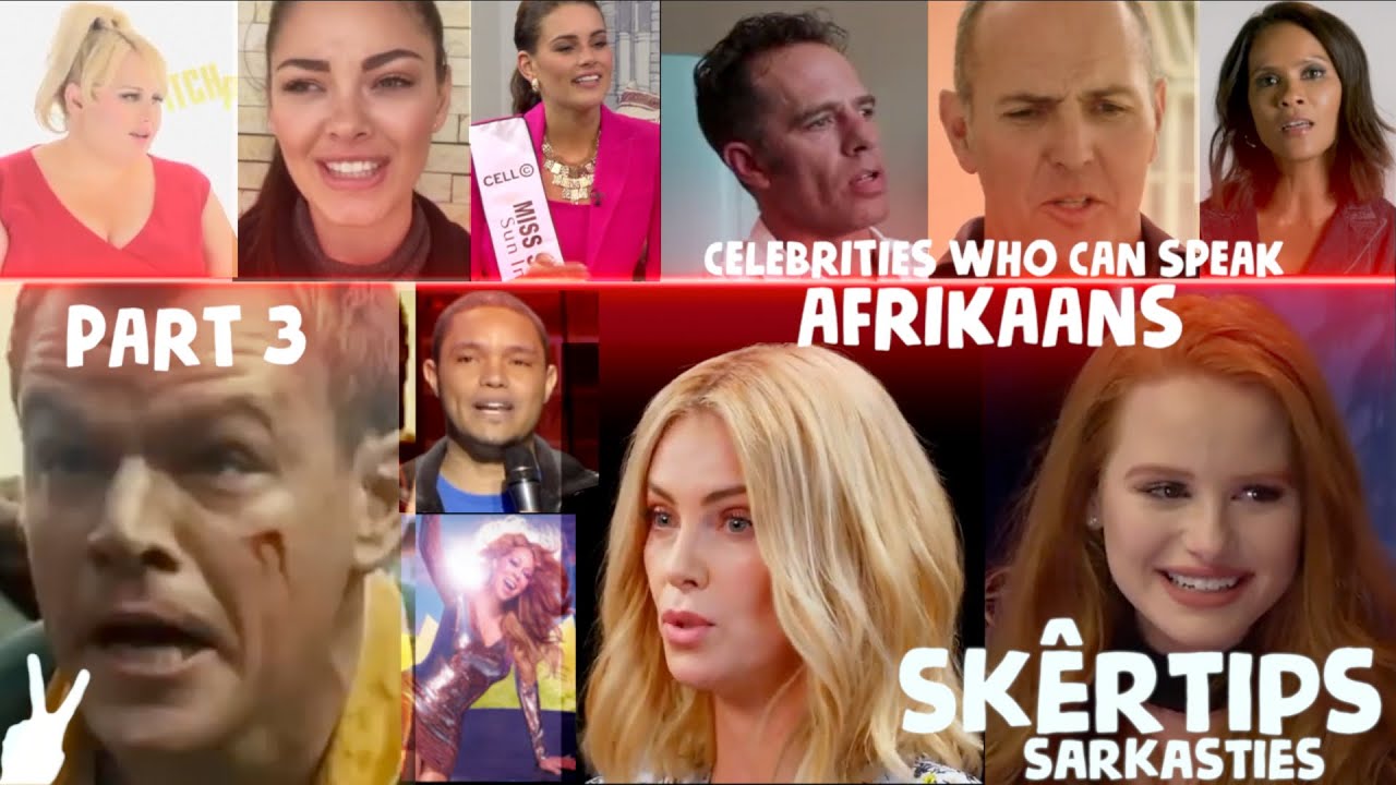 Famous Celebrities Speaking Afrikaans South African Language Part 3 Youtube