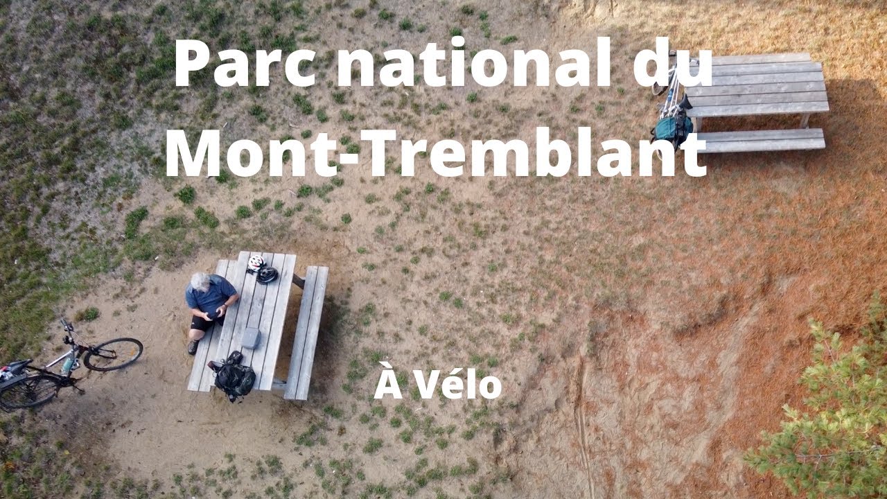 ÉPISODE 50 / LE QUÉBEC / À VÉLO / PARC NATIONAL DU MONTTREMBLANT