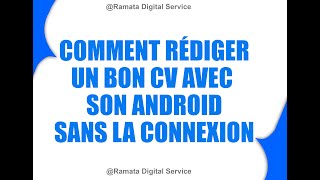 Comment rédiger un bon CV avec son android sans la connexion mobile