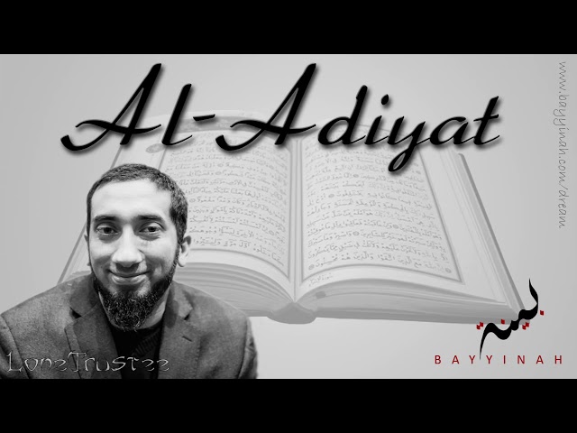 REMASTERED || Tafseer Surah Al-Adiyat || Nouman Ali Khan class=