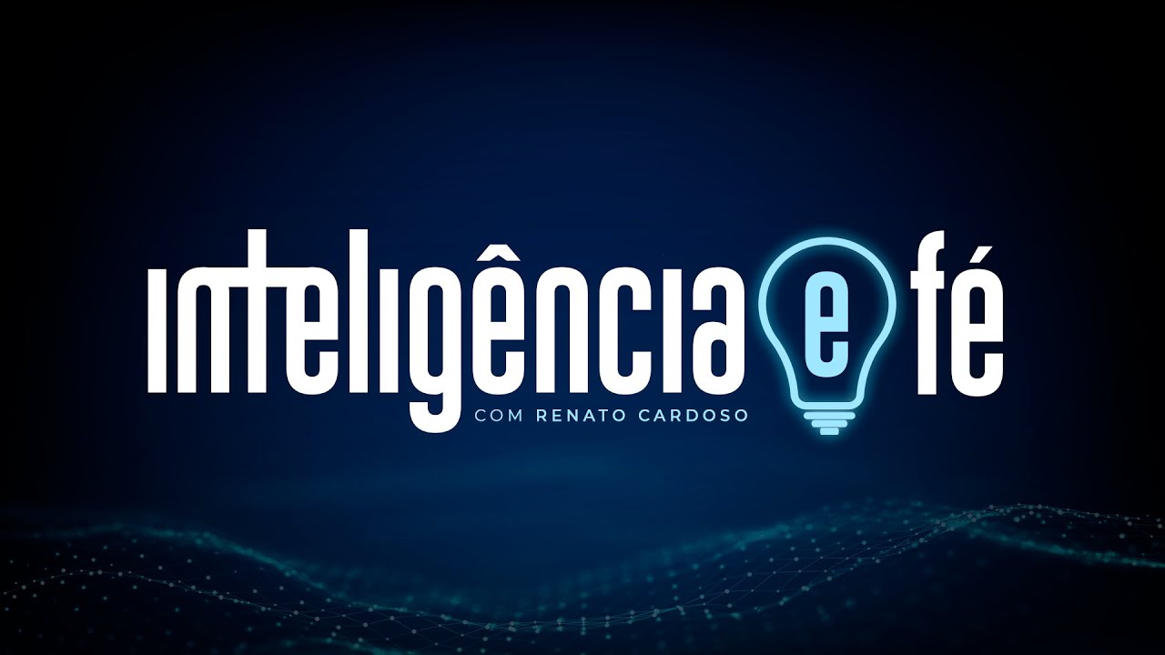 🔴 (AO VIVO) INTELIGÊNCIA E FÉ | A Fé que Pensa e Transforma!