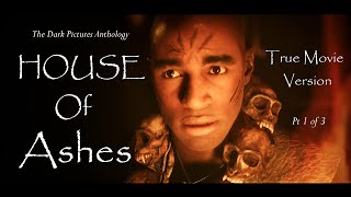 HOUSE OF ASHES  (True Movie Version) Part 1 of 3