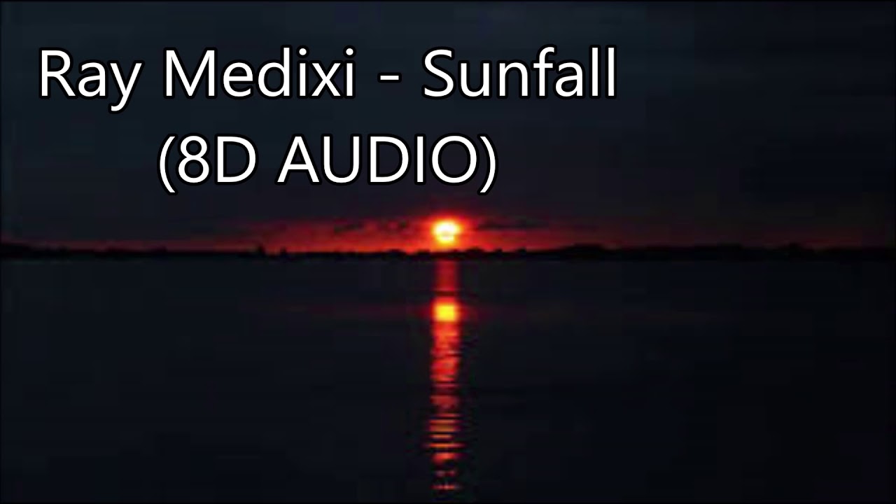 Ray Médixi - Sunfall (8D AUDIO)