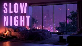 Slow Night 🌙 Chill R&B Mix | Rainy Night Vibes, Candlelit Comfort, Relaxing Soul & Sleep Music