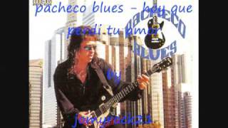 pacheco blues - hoy que perdi tu amor (jomyrock21) chords