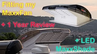 MaxxFan Fittting & What's it like after 1 year? Plus New MaxxShade Blind