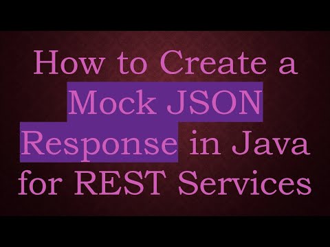 How to Create a Mock JSON Response in Java for REST Services
