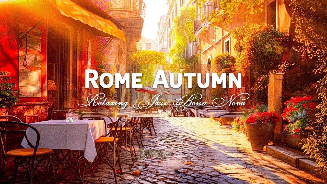 Rome Cafe Ambience - Italian Music | Bossa Nova Instrumental Music for Working, Studying