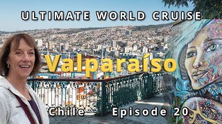 🌍 Ultimate World Cruise, Valparaiso Chile: Ep.20 | BZ Travel