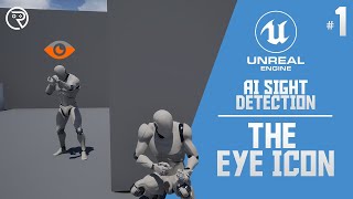 Unreal Engine 4 Tutorial - AI Sight Detection Part 1: The Eye Icon