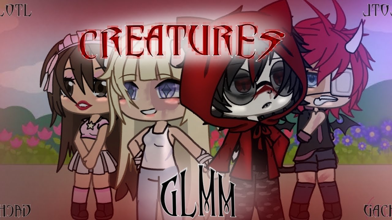 CREATURES. Ep 1. [GLMM] [ORIGINAL] 100 subs special! - YouTube