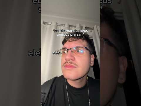 quando eu chamo meus amigos pra sair thumbnail