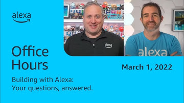 Alexa Developer Office Hours - March 1, 2022