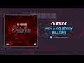 MO3 & OG Bobby Billions - Outside (AUDIO)