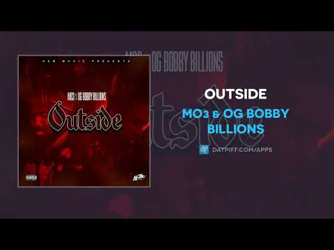 MO3 & OG Bobby Billions - Outside (AUDIO)