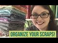 QUILTING SCRAP MANAGEMENT: Organize Your Fabric Scraps: Make Scrap Quilts Faster!