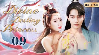 [Multi-Sub] Divine Destiny Princess EP09｜Chinese drama eng sub｜Unchained kiss Lover