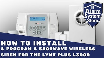 How to install and program a 5800WAVE wireless siren to a Honeywell Lynx Plus L3000 - Winning Tips