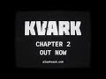 Kvark   chapter 2 launch trailer