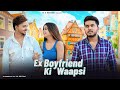 Ex Boyfriend Ki Waapsi | Sad Love Story | True Love | its Rustam