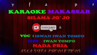 Karaoke Makassar Silama Jo`jo| Iswan Iwan Tompo Nada Pria Tanpa Vocal