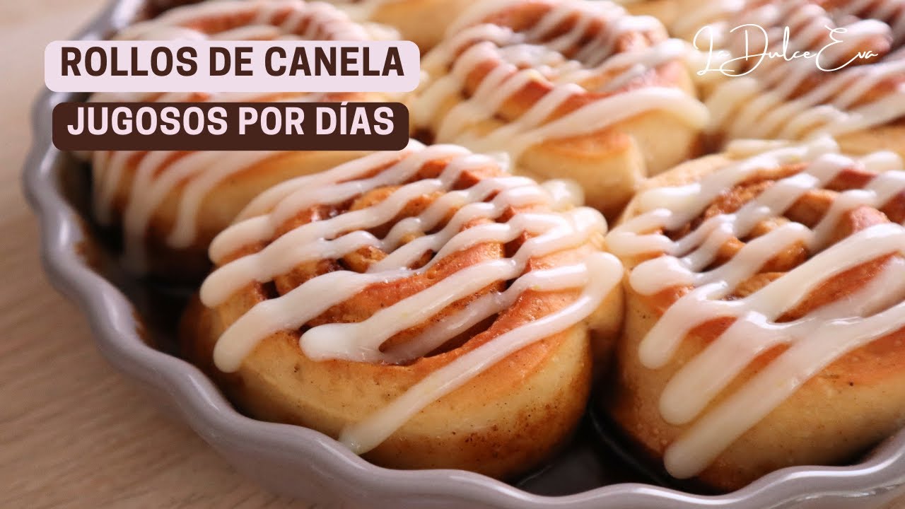 Rollos de Canela Super Jugosos por Más Tiempo / La Dulce Eva