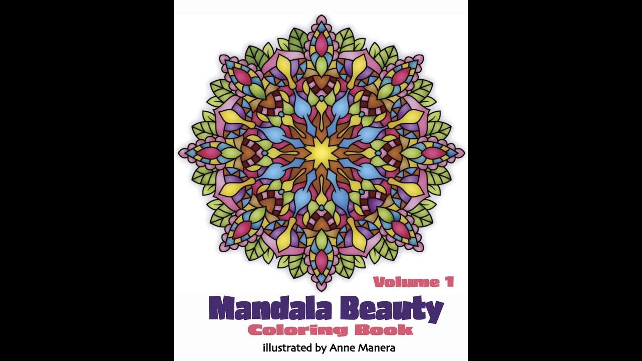 Mandala Beauty Coloring Book Volume 1 by Anne Manera