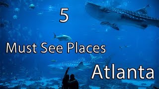 Things to do in Atlanta | 5 Must see places