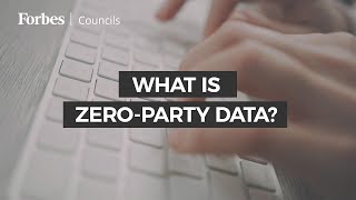 What is Zero-Party Data? | Mike Rowan, KPITarget | Forbes Councils