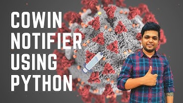 Cowin notifier using python| Python project| Detailed explanation