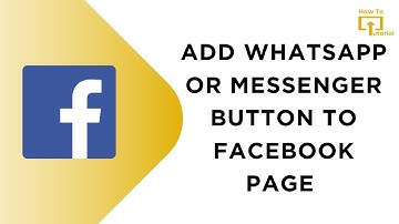 How to Add WhatsApp or Messenger Button to Facebook Page
