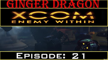 Ginger Dragon Plays: XCOM: Enemy Within [Episode 21: Alien Beatdown]